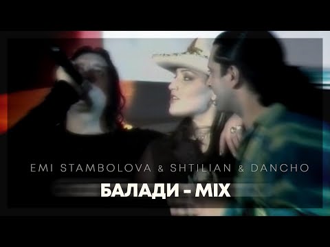 EMI STAMBOLOVA & SHTILIAN & DANCHO - BALADI MIX LIVE | Еми Стамболова, Щилян и Данчо - Балади микс