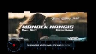DJ SLOW NEMEN MANDEK NANGIS KENTRUNG