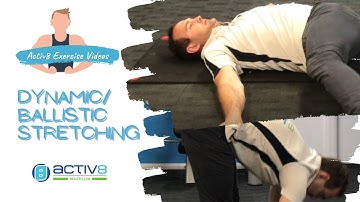 Dynamic and Ballistic Stretching | Fitness Exercise