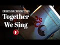 "Together We Sing" - A Frontline Perspectives Documentary