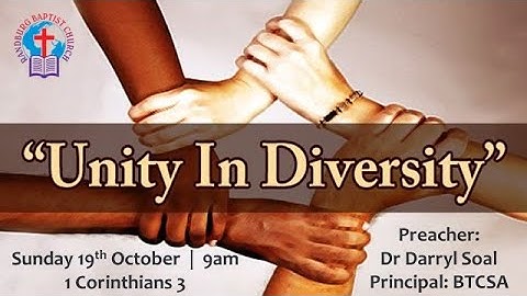 UNITY IN DIVERSITY (1 Corinthians 3) Dr Darryl Soal 20251019