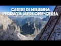 Salita al rif. Fonda Savio + Ferrata Merlone //Cadini di Misurina