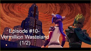 Crosscode Episode #10- Vermillion Wasteland(1/2)(Deathless)