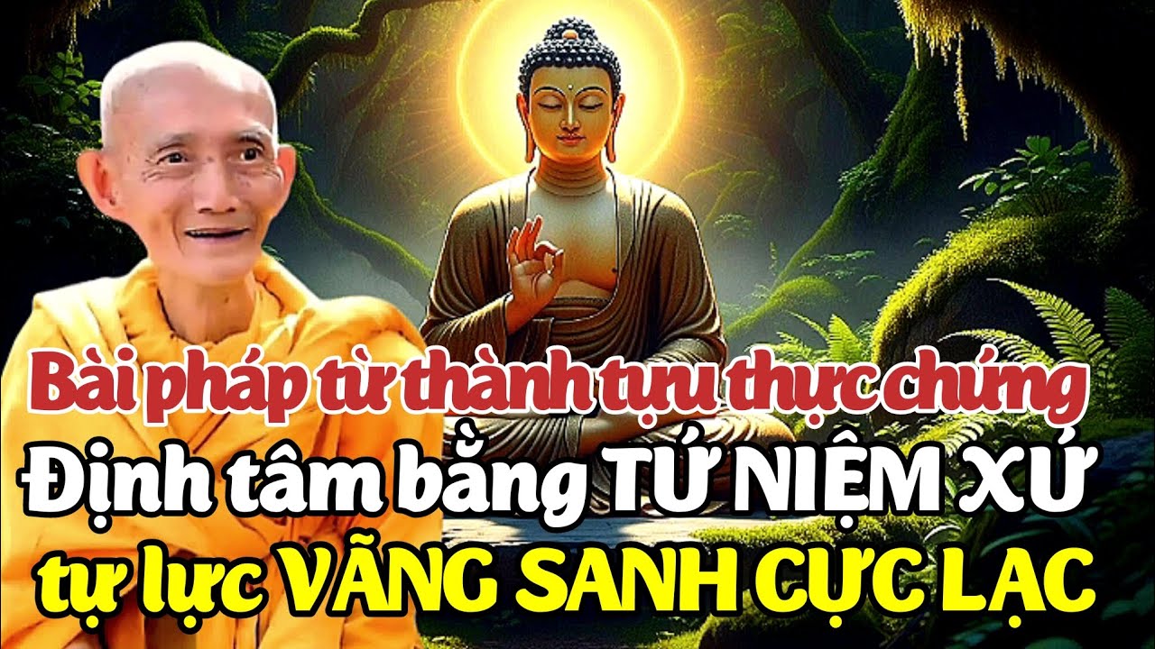 Định tâm bằng tứ niệm xứ tự lực vãng sanh cực lạc. Ht. Thích Giác Khang
