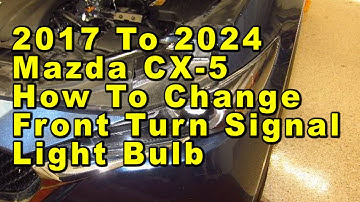 Mazda CX-5 How To Change Front Turn Signal Light Bulbs 2017 To 2024 2nd Gen With Part Number