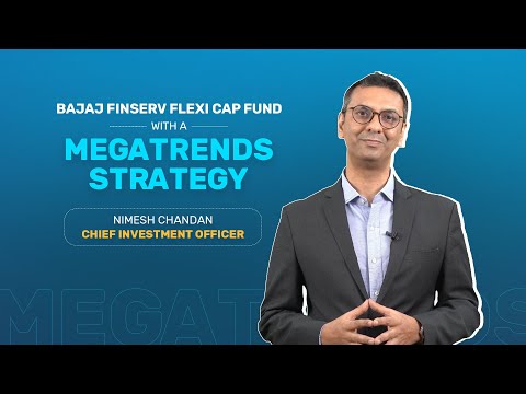 Megatrends flexibility & Power - Bajaj Finserv Flexi Cap Fund | Bajaj Finserv Mutual fund