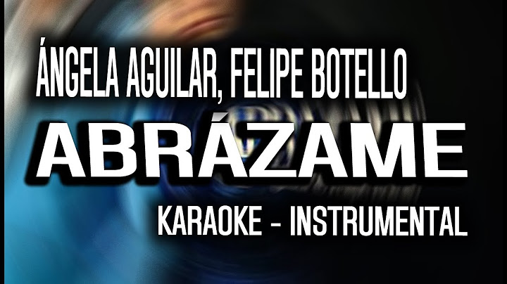 Ángela Aguilar, Felipe Botello - Abrázame (KARAOKE - INSTRUMENTAL)