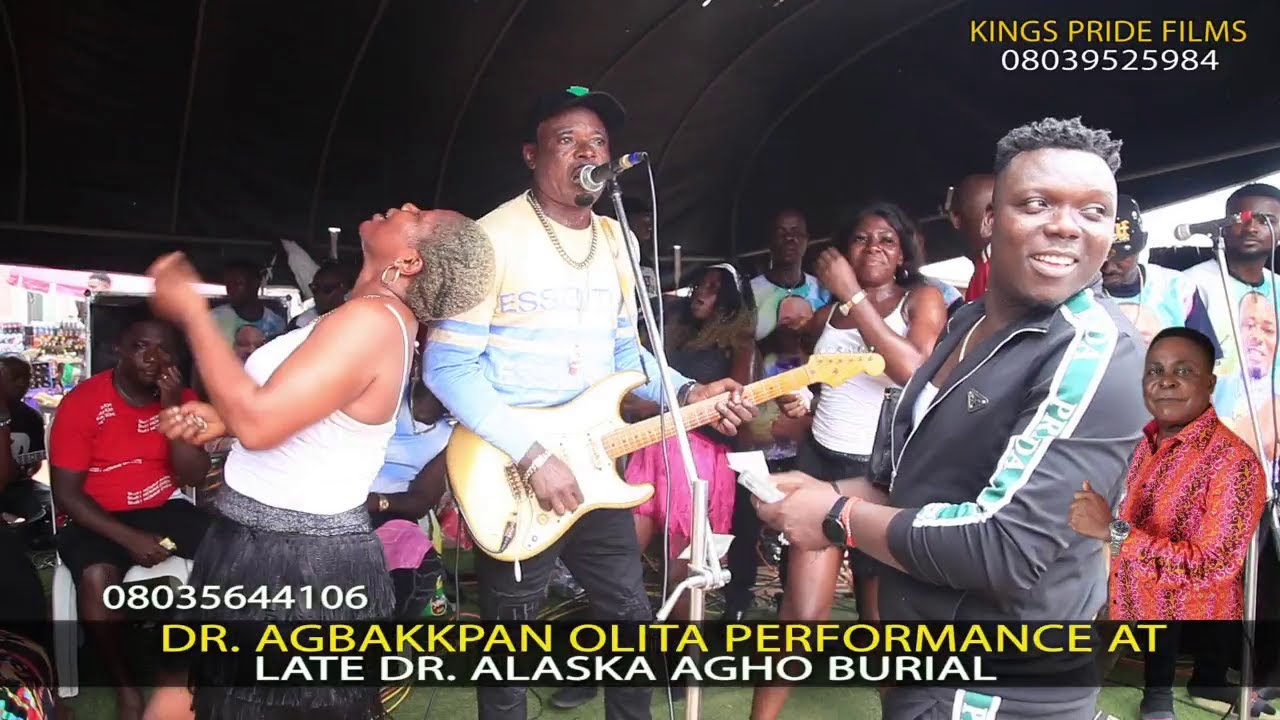 DR AGBAKPAN OLITA LIVE PERFORMANCE [  TRIBUTE TO DR ALASKA AGHO ]