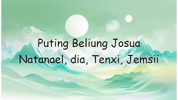 Puting Beliung Josua Natanael, dia, Tenxi, Jemsii | Lyrics Video