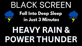 Fall Into Deep Sleep in Just 3 Minutes with Heavy Rain & Power Thunderstorm Tonight