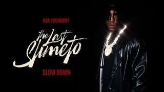 NBA YoungBoy - Slow Down (Lyrics)