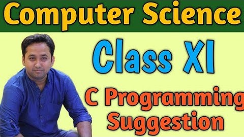C Programming Suggestion Class 11 Computer Science WBCHSE Bengali