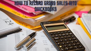 How to Record Gross Sales Into QuickBooks