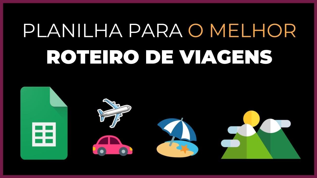 Planilha para Planejamento de Viagem - Foco na Produtividade