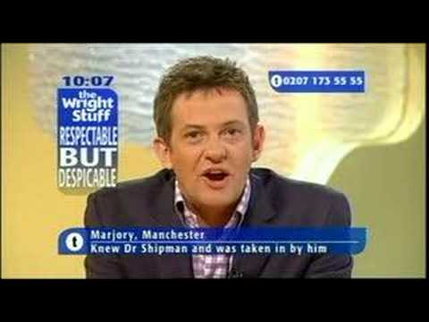 Wright Stuff - Caller conned by Harold Shipman (29.04.08)