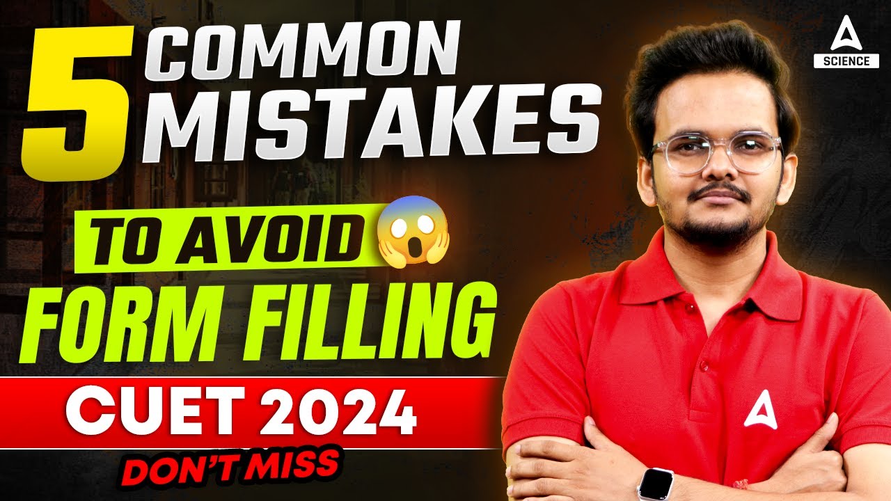 5 Common Mistakes to Avoid 🚫 Application Form Filling | Cuet 2024 - YouTube