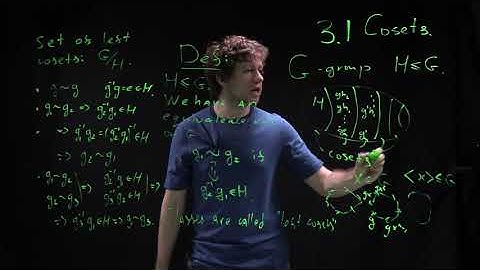 Group Theory, lecture 3.1: Cosets