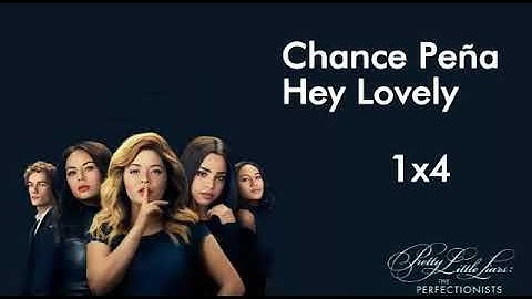 Thumbnail of PLL THE PERFECTIONISTS 1X4 MUSIC Chance Peña Hey Lovely