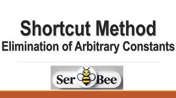 Differential Equations - Elimination of Arbitrary Constants Shortcut Method