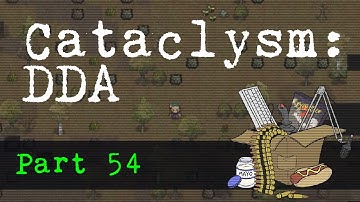 Cataclysm: DDA Ep. 54 (0.D release!)