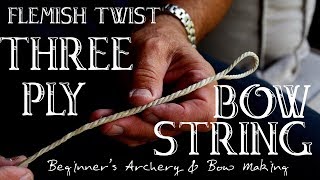Flemish Twist Bowstring. I Make my First Three-Ply Bowstring for a Longbow. DIY Bowstring