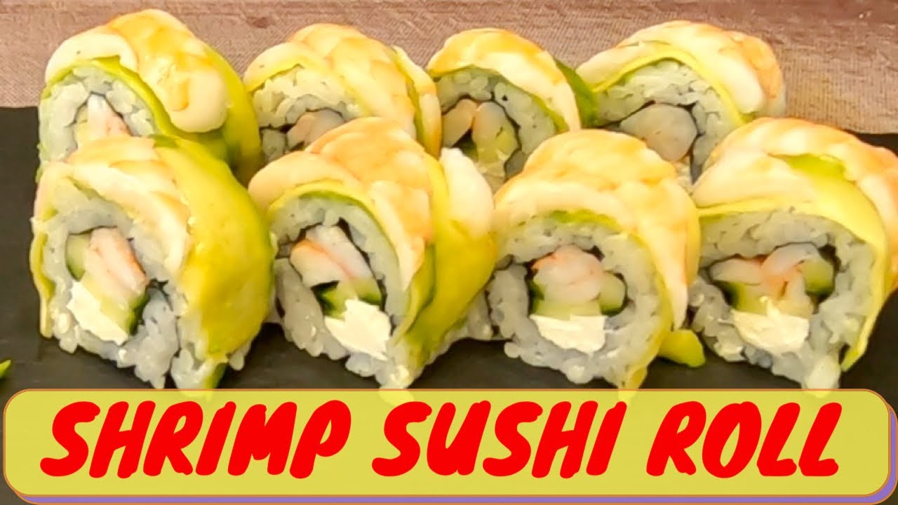 Shrimp Sushi Recipe - Green Dragon | How To Make Uramaki Roll - YouTube