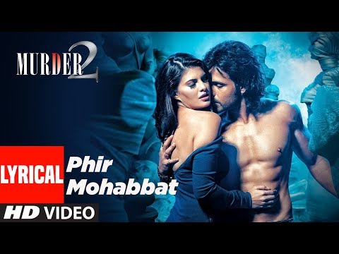 Lyrical Video :Phir Mohabbat  | Murder 2 | Emraan Hashmi, Jacqueline Fernandez