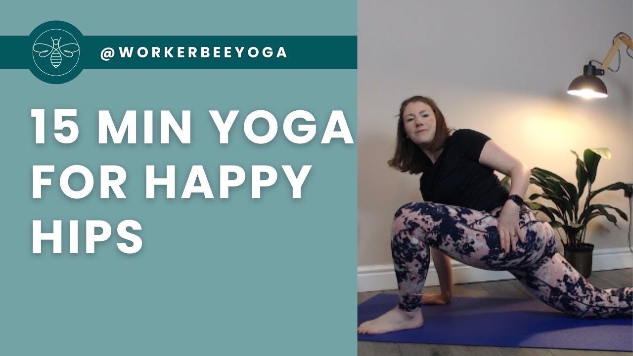 Yoga for Happy Hips - 15 Minutes of Gentle Hip Stretches - YouTube