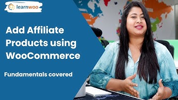 How to Add External / Affiliate Products on Your WooCommerce Store? | Fundamentals Covered