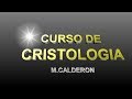 CLASE 3 - CRISTOLOGIA -LA ENCARNACION DE CRISTO