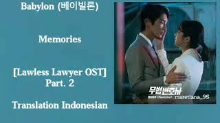 Babylon (베이빌론) – Memories Lyrics HAN-ROM-INDO Lawless Lawyer 무법 변호사 OST Part. 2