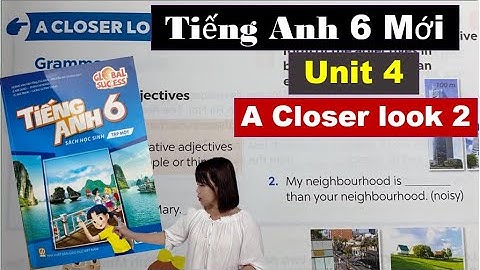 Tiếng Anh 6 Mới - Unit 4 A Closer Look 2 - My Neighbourhood - Sách Global / HeartQueen Quyên Hoàng