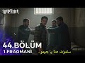 المشردون الحلقة 44 اعلان 1 مترجم للعربية Sahipsizler 44 Bölüm 1 Fragmanı 