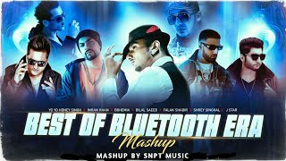 Best of Bluetooth Era Mashup 2023 | Yo Yo Honey Singh | Imran Khan | Bohemia | Falak | SNPT MUSIC