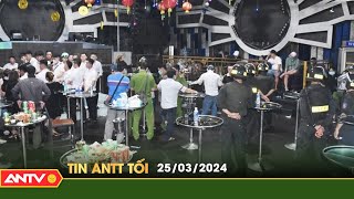 Tin tức an ninh trật tự nóng, thời sự Việt Nam mới nhất 24h tối ngày 25/3 | ANTV