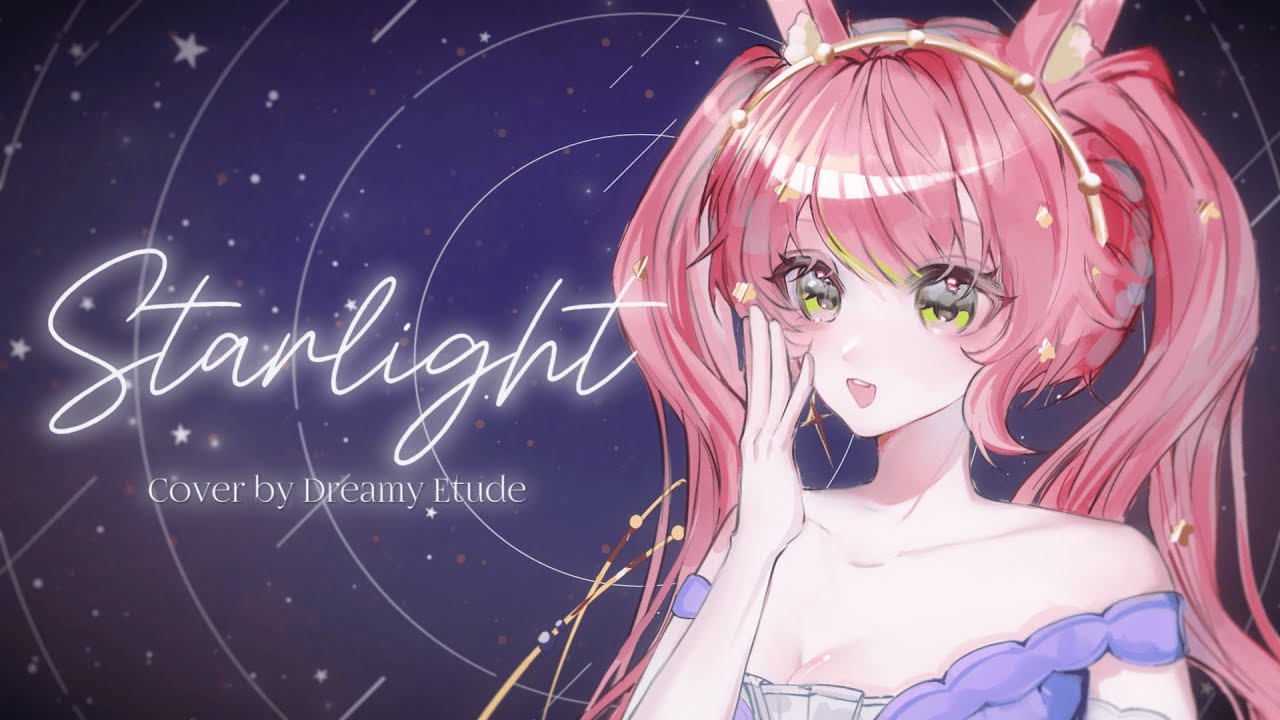 【Cover】Starlight - Aida Lyra  (Dreamy Etude ver. )