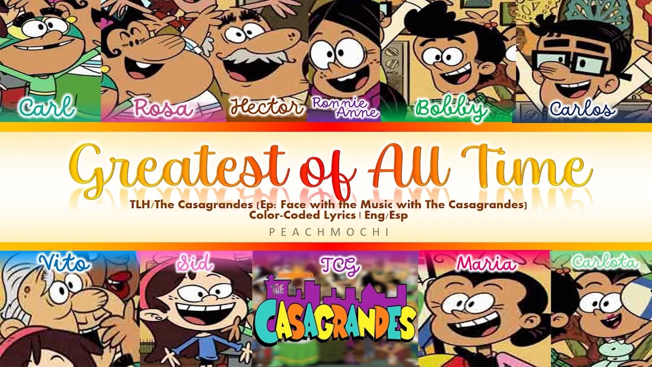 The Casagrandes Greatest of All Time ColorCoded Lyrics YouTube