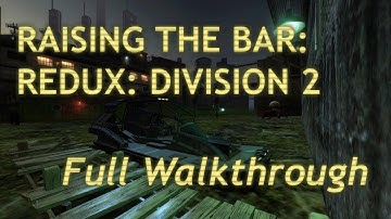 Raising the Bar: Redux Division 2 Demo