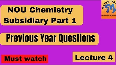 NOU Chemistry Subsidiary Part 1| Most repeated questions| Maths Learner by Kirti|
