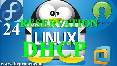 05 - Everything About Linux Fedora 24 | Protocol DHCP & RESERVATION