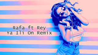 Rafa x Rey / Ya Ili On / Я или он / Official Remix /