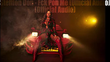 Stefflon Don   Fck Pon Me Official Audio