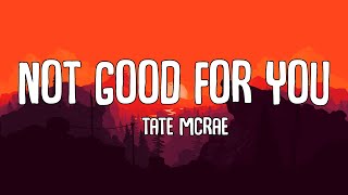 Tate McRae - Not Good For You (Lyrics Video) (Unreleased)