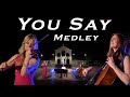 You say medley  joslin  lauren daigle cover