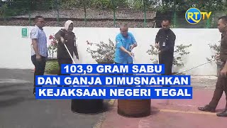 103,9 Gram Sabu dan Ganja Dimusnahkan Kejaksaan Negeri Tegal