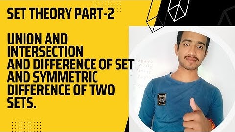 Set theory part -2 union, intersection, difference and symmetric difference of sets.#mathematics