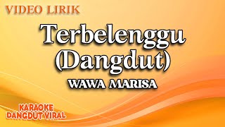 Wawa Marisa - Terbelenggu Dangdut ( Video Lirik)