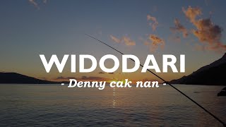 WIDODARI @dennycaknan6996 (lyrics video)