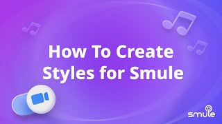 How To Create Styles for Smule With Style Studio screenshot 4