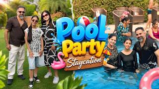 Pool Party and Staycation with Whole Family 😍 | Harpreet SDC
